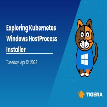 CNCF Live Webinar 2023, 12 Apr - Exploring Kubernetes Windows HostProcess Ins...
