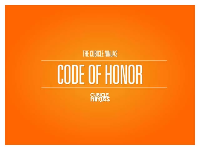 Cubicle Ninjas' Code of Honor