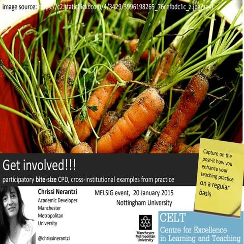 Get involved!!!  participatory bite-size CPD, cross-institutional examples fr...