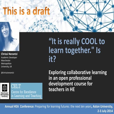 "It is cool learning together" Is it? HEA Conference Contribution, 2-3 July 2014