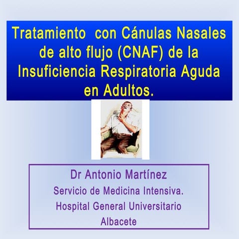 Tratamiento con Cánulas Nasales de alto flujo (CNAF) de la ...