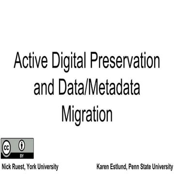 Active Digital Preservation and Data/Metadata Migration