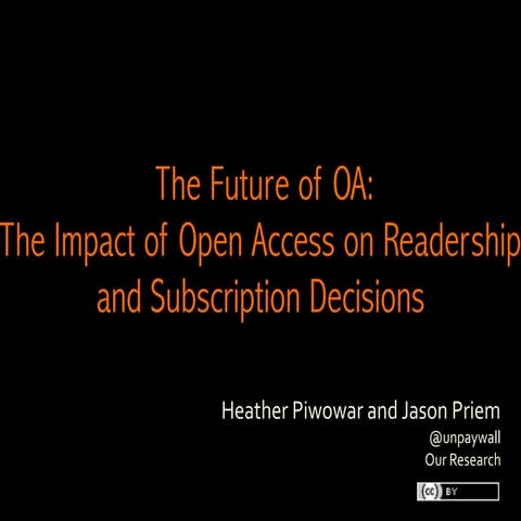  The Future of OA:  The Impact of Open Access on Readership and Subscription ...
