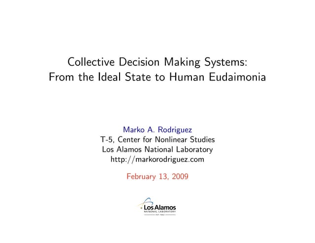 Collective Decision Making Systems: From the Ideal State to Human Eudaimonia