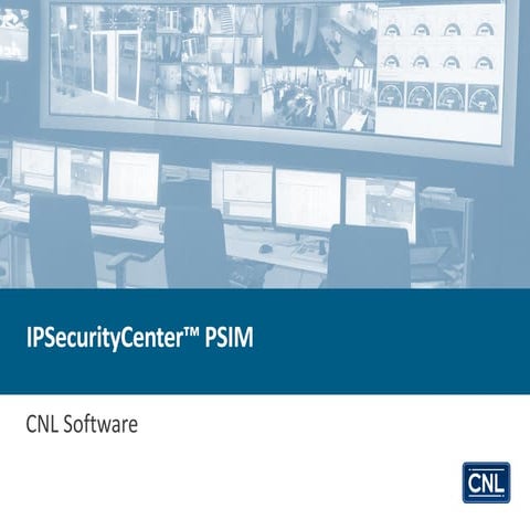 CNL Software - IPSecurityCenter Presentation 