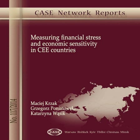 CASE Network Report 117 - Measuring Financial Stress and Economic Sensitivity...