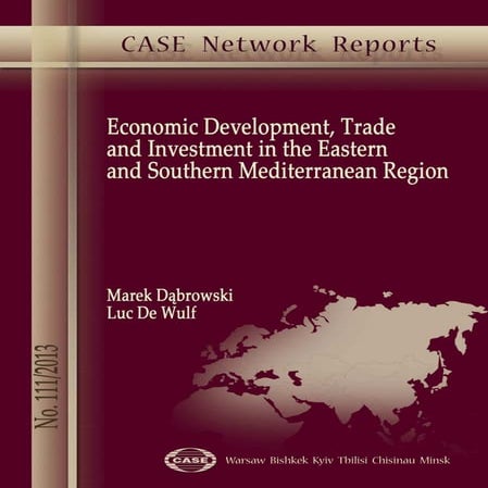 CASE Network Report 111 - Economic Development, Trade and Investment in the E...