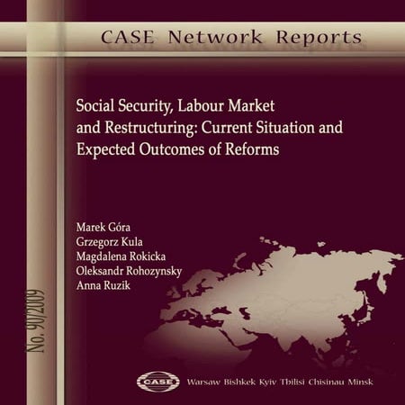 CASE Network Report 90 - Social Security, Labour Market and Restructuring: Cu...