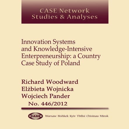 CASE Network Studies and Analyses 446 - Innovation Systems and Knowledge-Inte...