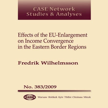 CASE Network Studies and Analyses 383 - Effects of the EU-Enlargement on Inco...