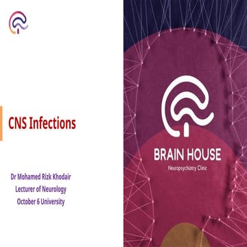 CNS infections (encephalitis, meningitis & Brain abscess