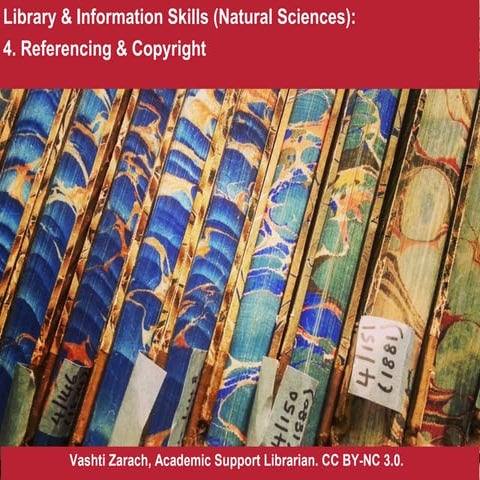 Information Skills: 5. Referencing & Copyright (Natural Sciences, Bangor Univ...