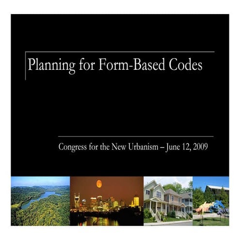 Planning For Form Based Codes - Carlat CNU 17 | PPT