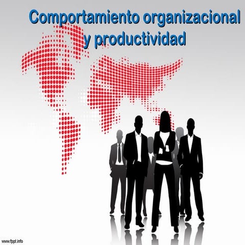 Comportamiento organizacional y productividad
