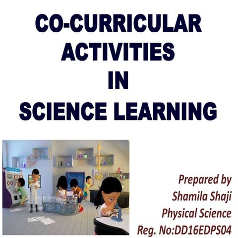 Co curricular activities in science learning