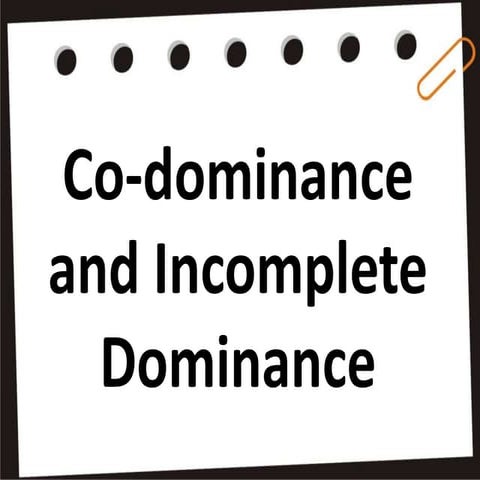 Co dominance and incomplete dominance