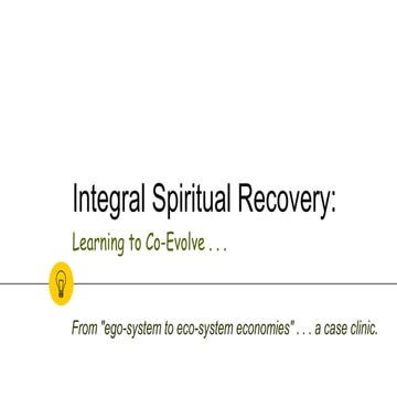 Integral Spiritual Recovery - Learning to Co-Evolve