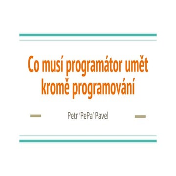 Petr Pavel - Co musí programátor umět kromě programování (12. sraz přátel PHP...