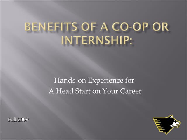 Fall 2009 Co-op/Internship Presentation