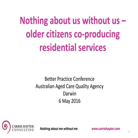 Nothing about us without us - Older citizens co-producing residential services