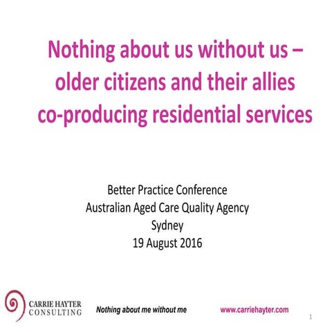 Nothing about us without us - Older citizens co-producing residential services 