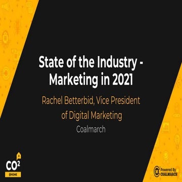 CO2@Home 2020 | Rachel Betterbid | State of the Industry - Marketing in 2021