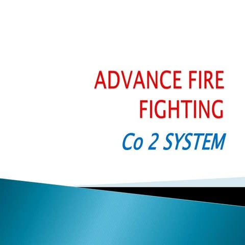 CO2 SYSTEM and fixed fire fighting system.pptx