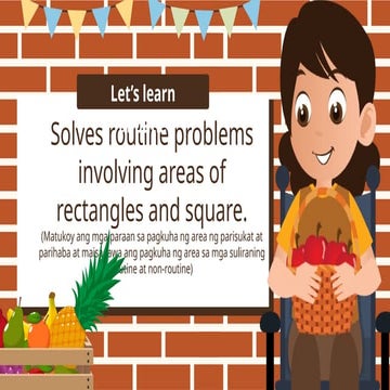 SOLVES ROUTINES PROBLEMS INVOLVING AREAS OF RECTANGLES AND SQUARE | PPTX
