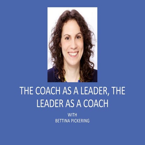 Coach as a Leader, Leader as a Coach?