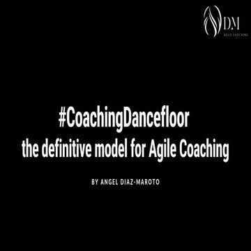 #CoachingDancefloor: The Definitive Model for Pragmatic Agile Coaching