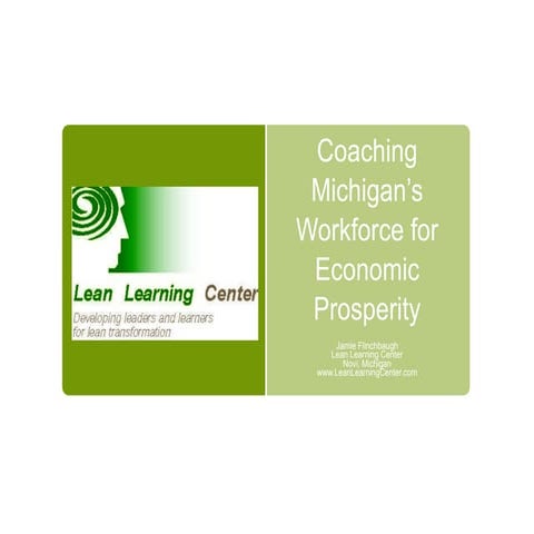 Coaching Michigan's Workforce by Jamie Flinchbaugh, Lean Learning Center