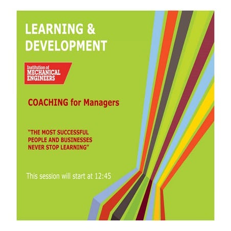 IMechE 'Coaching for managers' webinar slides