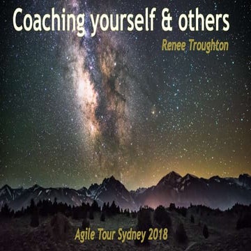 Coaching yourself and others Agile Tour 2018