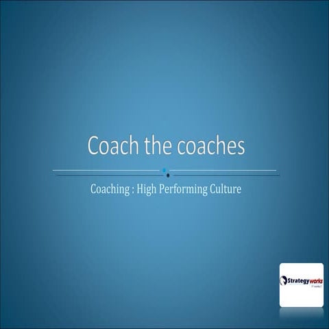 Coach the coaches