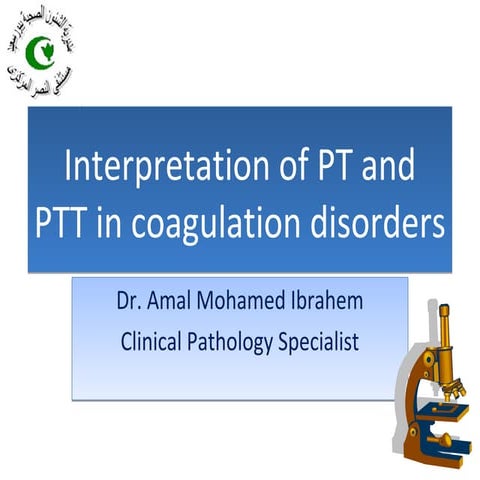 Interpretation of PT and PTT in coagulation disorders | PPT