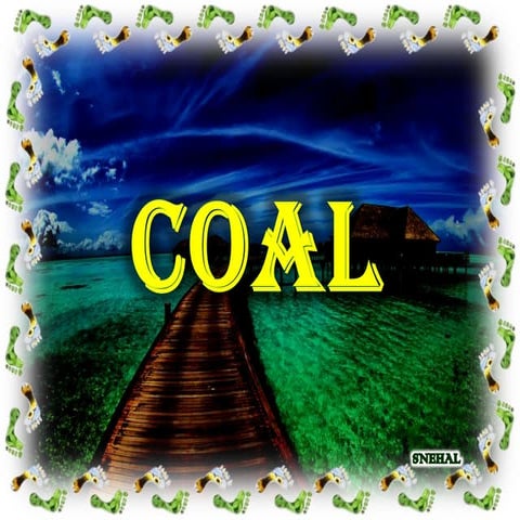 Coal