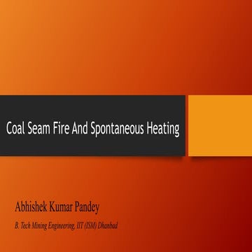 Coal seam fire and spontaneous heating [recovered]
