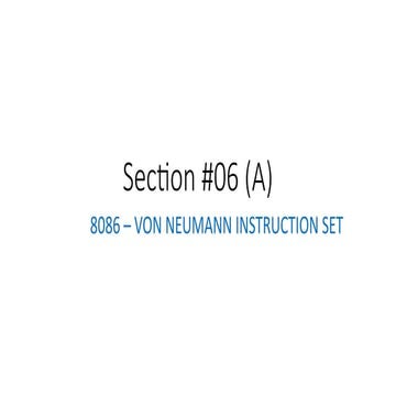 COAL (Sec#6 - 8086 Instruction Set- Von Neuman) FA.pptx