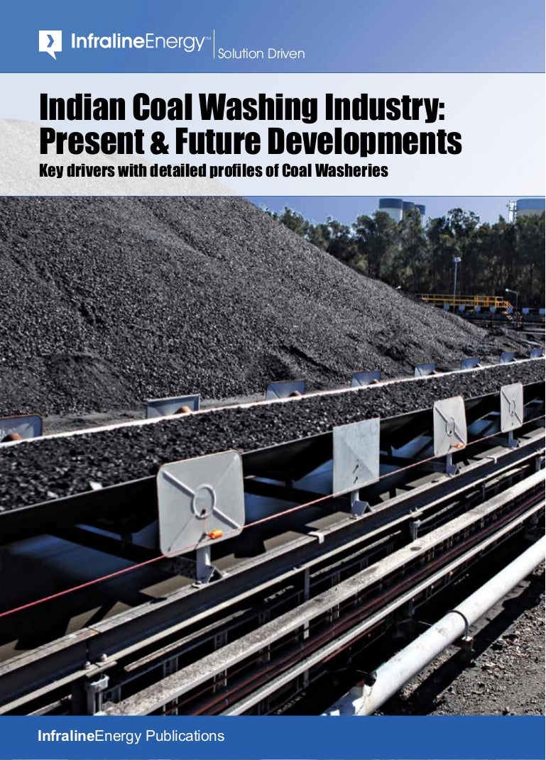Indian Coal Washing Industry Present & Future Developments Key driv…