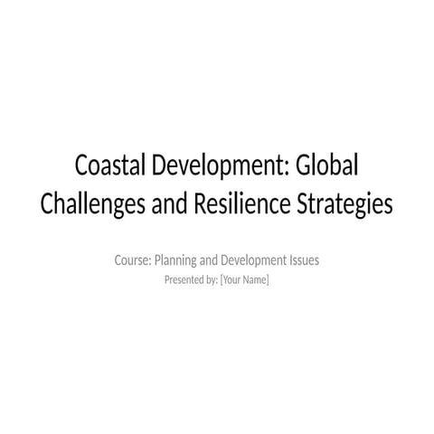 Coastal Development Summary Urban and Regional Planning | PPTX