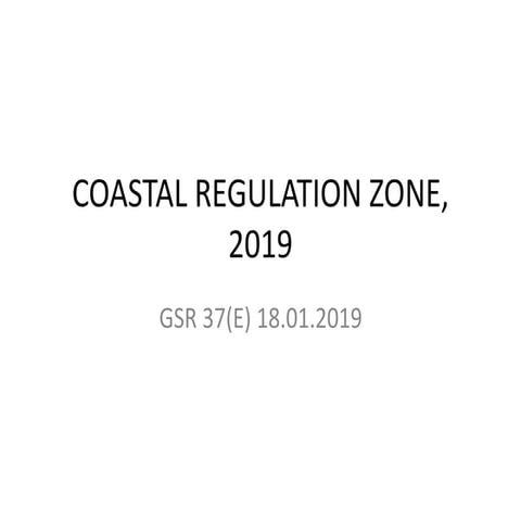 COASTAL REGULATION ZONE, 2019.pptx