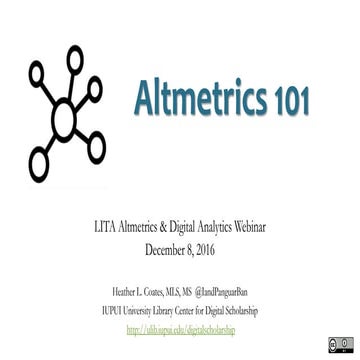 Altmetrics 101 - Altmetrics in Libraries