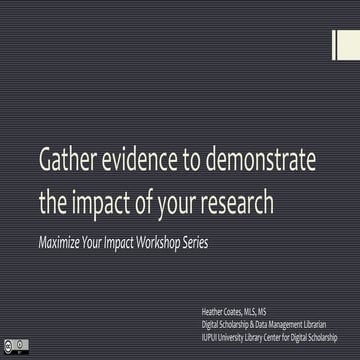 Gather evidence to demonstrate the impact of your research