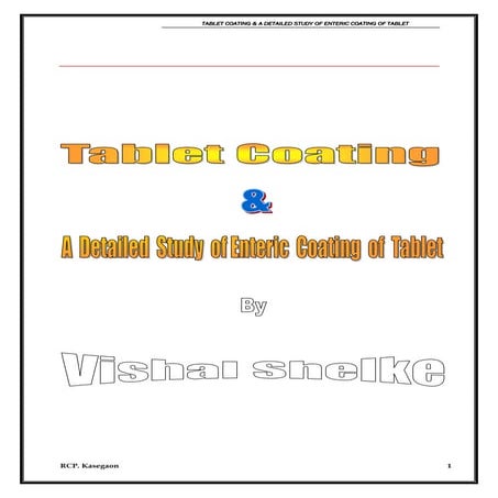 A Review on TABLET COATING & A DETAILED STUDY OF ENTERIC COATING OF TABLET
