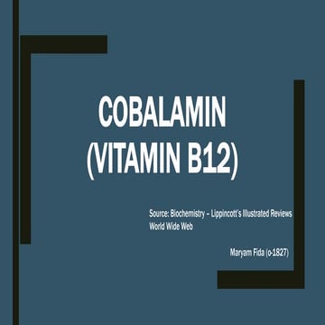 Cobalamin (vitamin b12) – Lippincott’s Illustrated Reviews  World Wide Web 