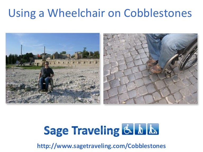 Using A Wheelchair On Cobblestones