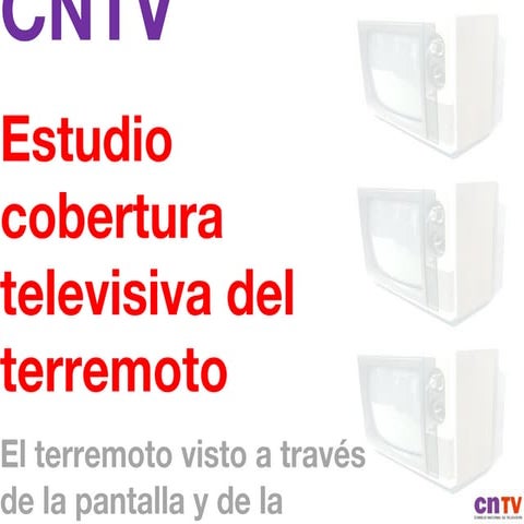 Cobertura televisiva del terremoto   cntv