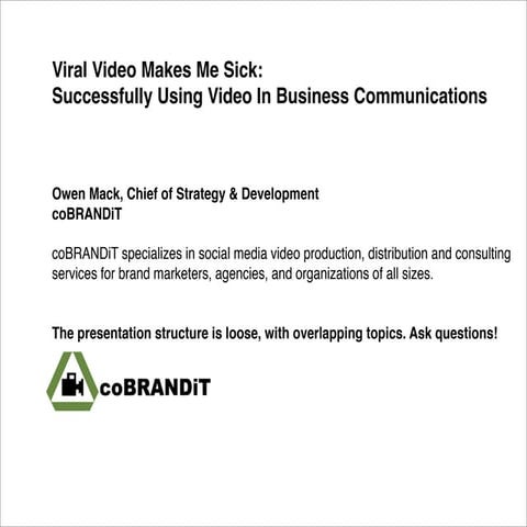 Viral Video Makes Me Sick: Successfully Using Video in Business Communication...