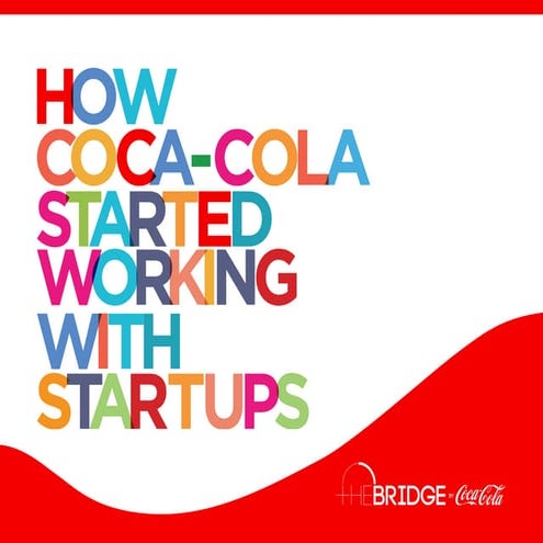 How Coca-Cola Started Working with Startups | PDF