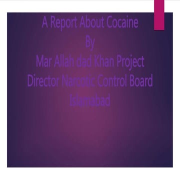 Cocaine By Mr Allah Dad Khan Project Director US Embassy For Narcotics Matter...